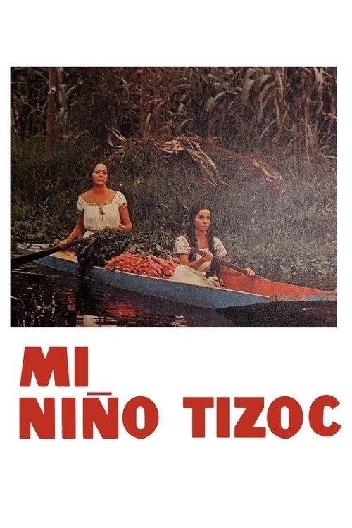 Mi niño Tizoc filmas online