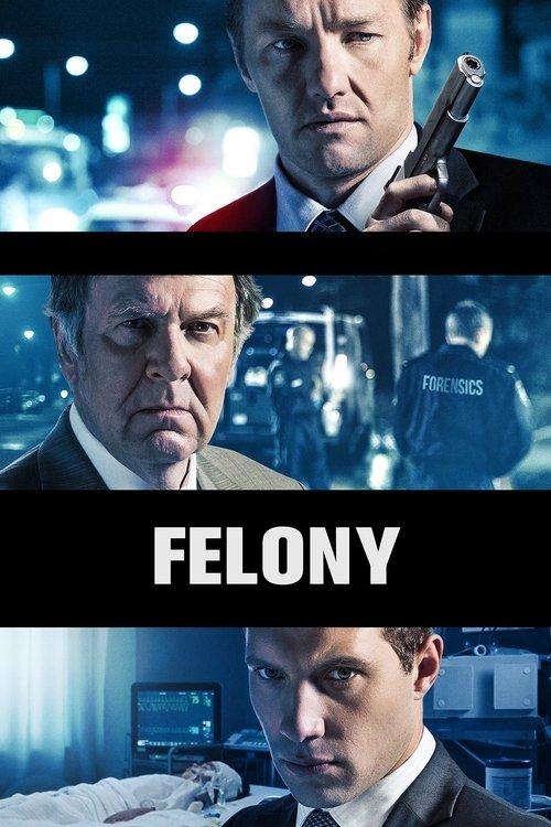 Felony filmas online