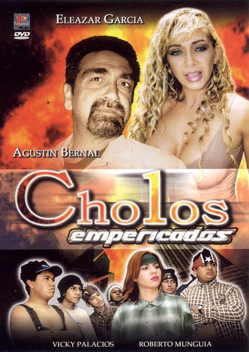 Cholos empericados filmas online