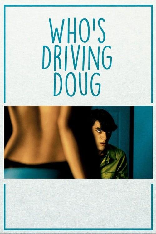 Who's Driving Doug filmas online