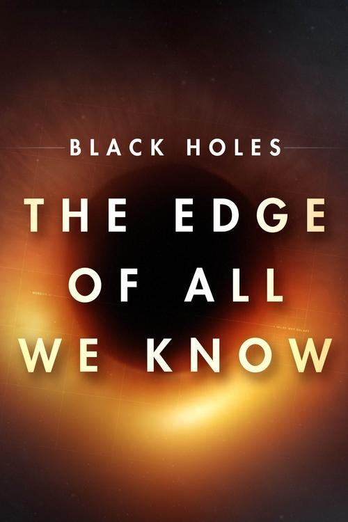 Black Holes: The Edge of All We Know filmas online