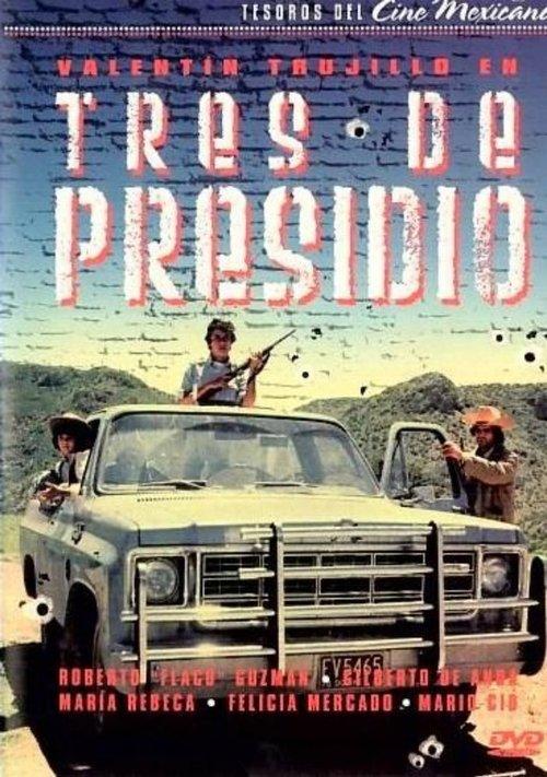 Tres de presidio filmas online