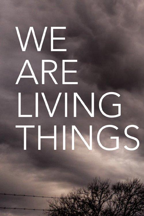We Are Living Things filmas online