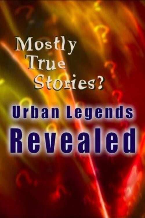 Mostly True Stories: Urban Legends Revealed filmas online