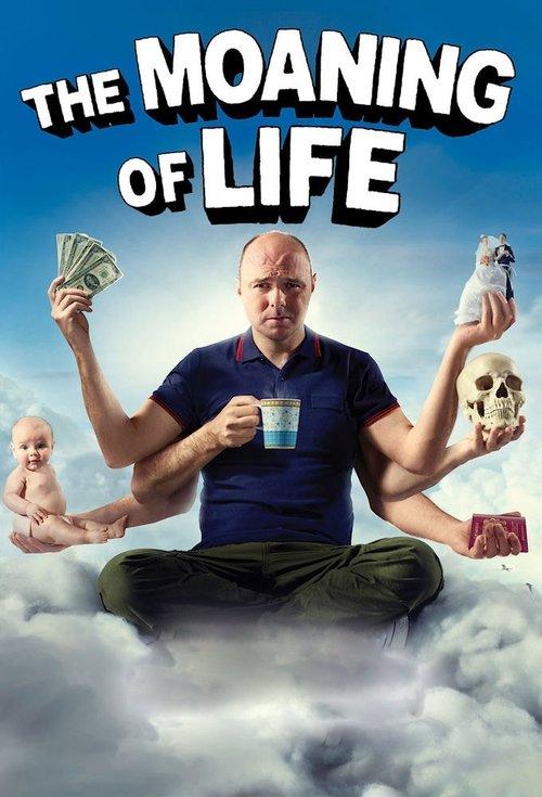 The Moaning of Life filmas online