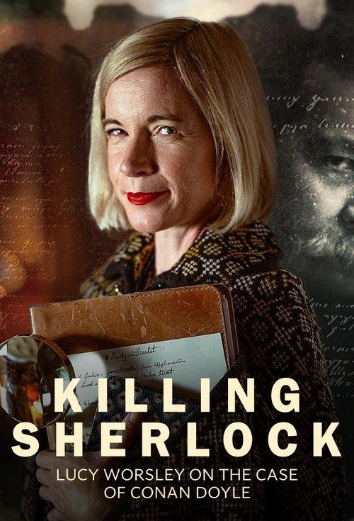 Killing Sherlock: Lucy Worsley on the Case of Conan Doyle filmas online