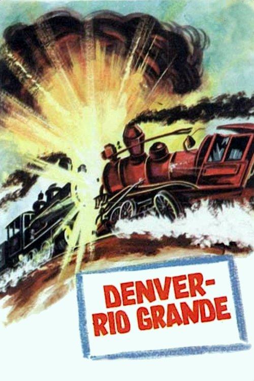 Denver and Rio Grande filmas online