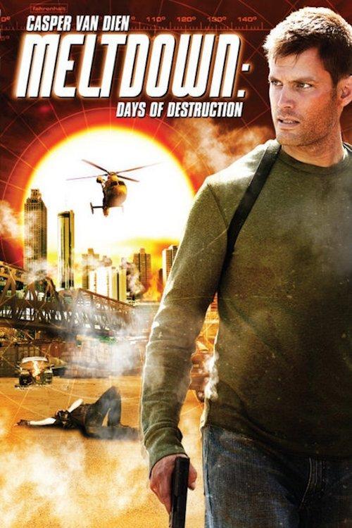 Meltdown: Days of Destruction filmas online