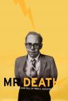 Mr. Death: The Rise and Fall of Fred A. Leuchter, Jr.