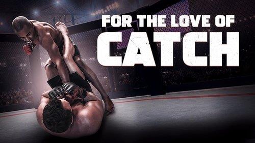 For the Love of Catch filmas žiurėti online