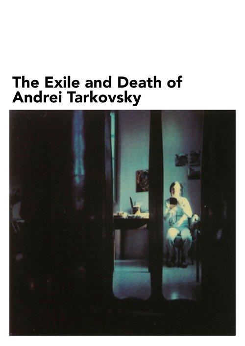 The Exile and Death of Andrei Tarkovsky filmas online