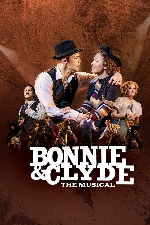 Bonnie & Clyde: The Musical filmas online