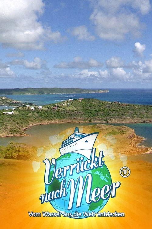 Verrückt nach Meer - Vom Wasser aus die Welt entdecken filmas online