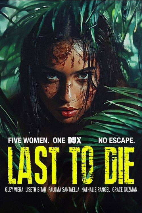 Last to Die filmas online