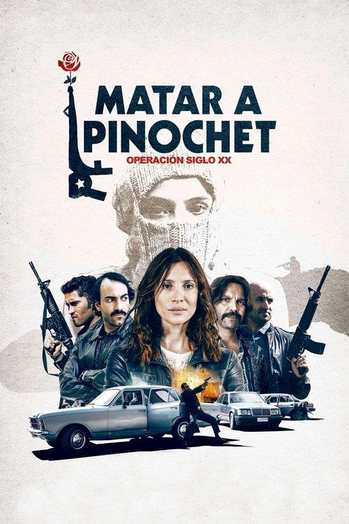 Matar a Pinochet filmas online