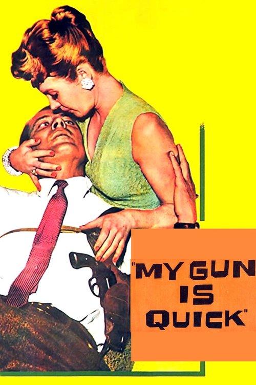 My Gun Is Quick filmas online
