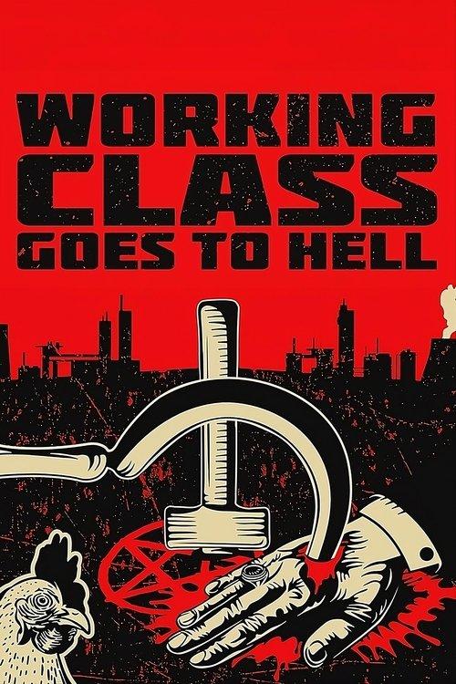 Working Class Goes to Hell filmas online