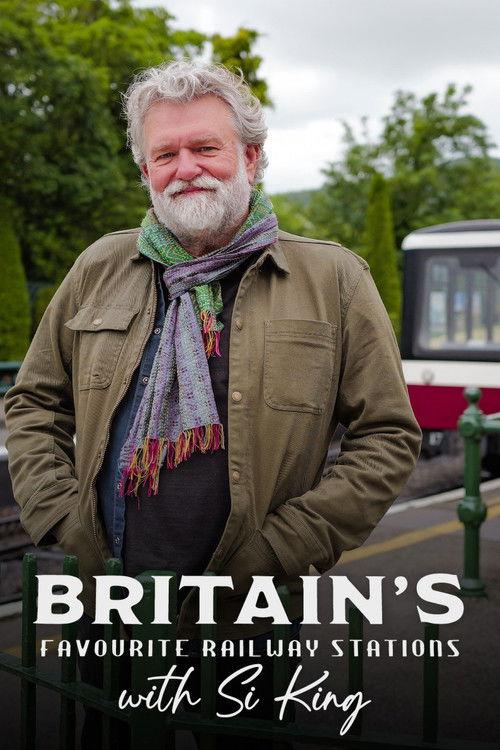 Britain's Favourite Railway Stations with Si King filmas online
