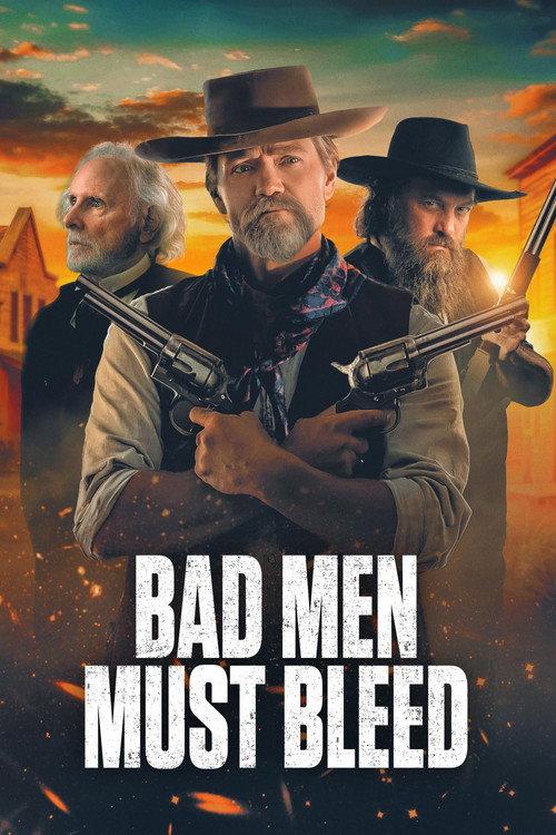 Bad Men Must Bleed filmas online