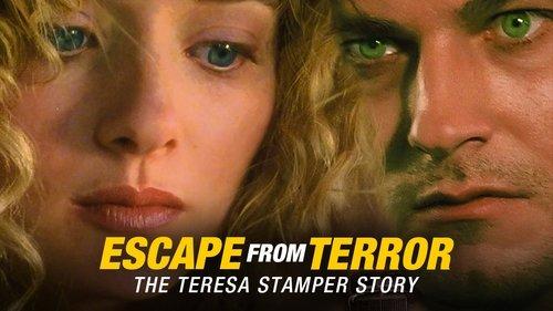 Escape from Terror: The Teresa Stamper Story filmas žiurėti online