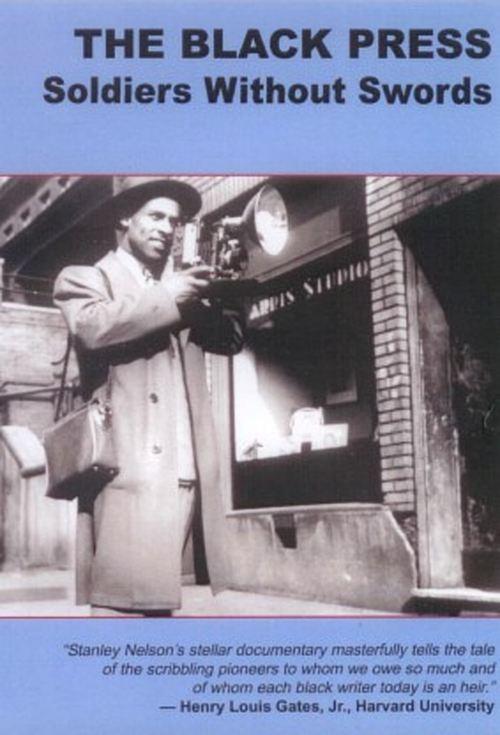 The Black Press: Soldiers Without Swords filmas online