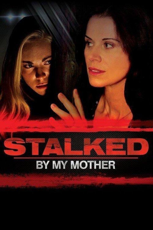 Stalked by My Mother filmas online