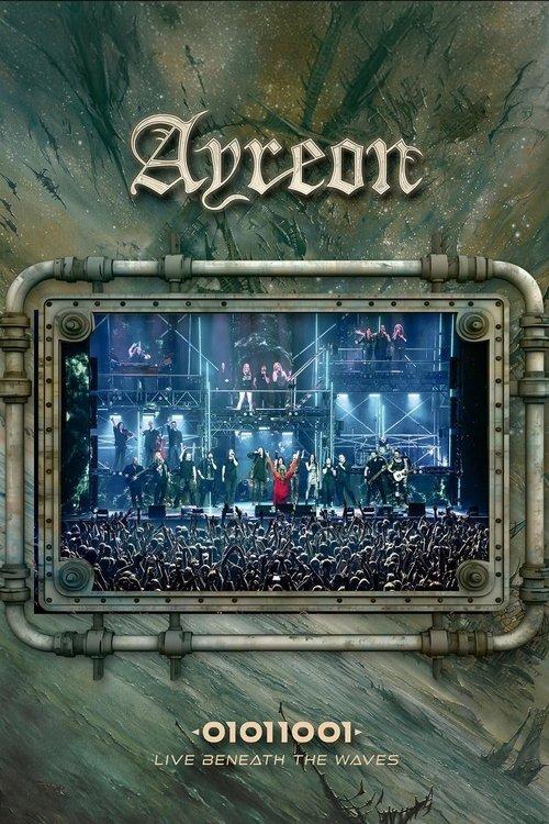 Ayreon: 01011001 - Live Beneath the Waves filmas online