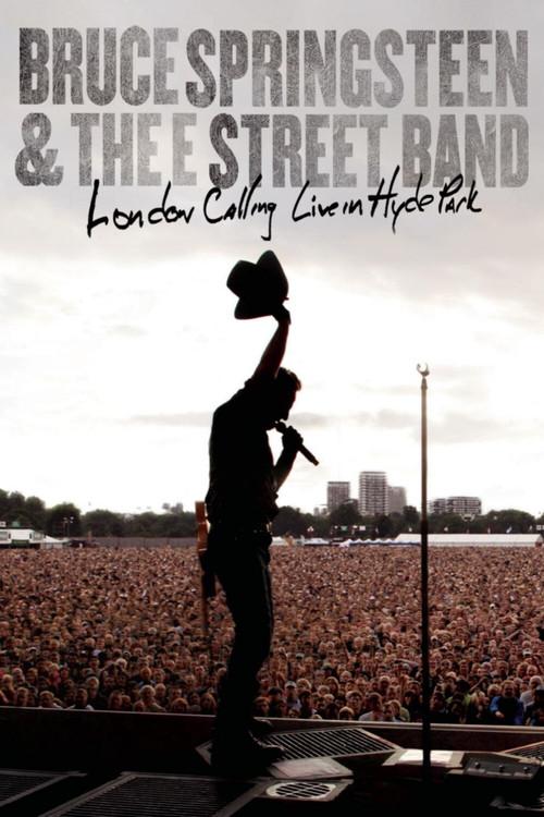 Bruce Springsteen & the E Street Band: London Calling Live in Hyde Park filmas online