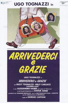 Arrivederci e grazie filmas online