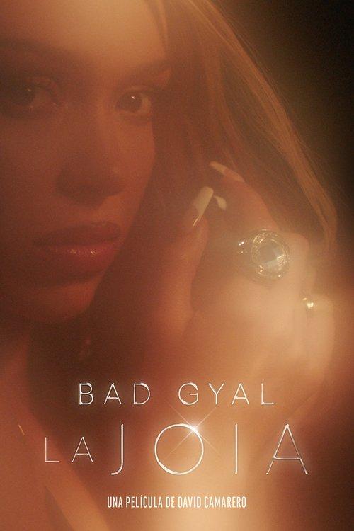 La Joia: Bad Gyal filmas online