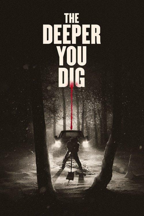 The Deeper You Dig filmas online