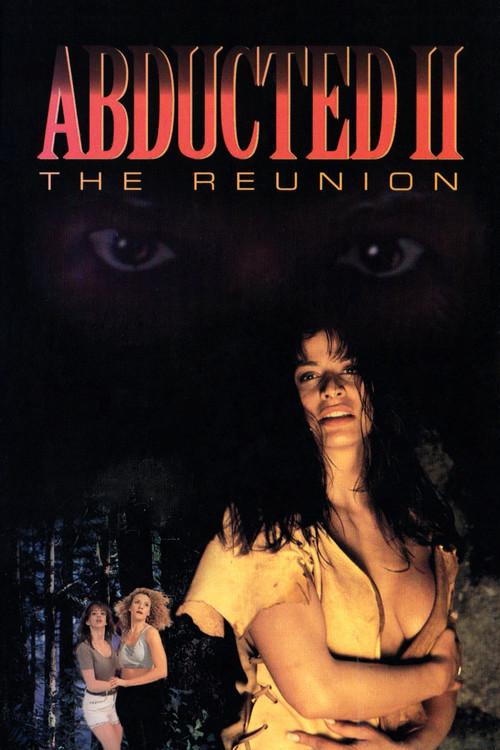 Abducted II: The Reunion filmas online