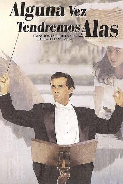 Alguna Vez Tendremos Alas filmas online