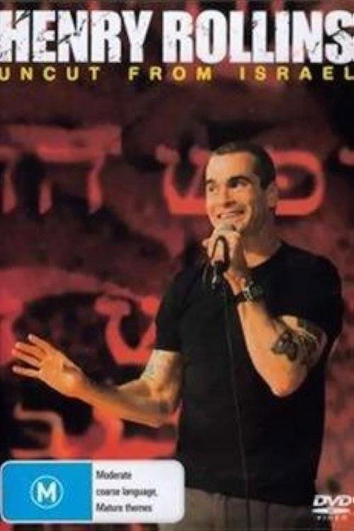Henry Rollins: Uncut From Israel filmas online