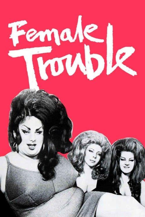 Female Trouble filmas online