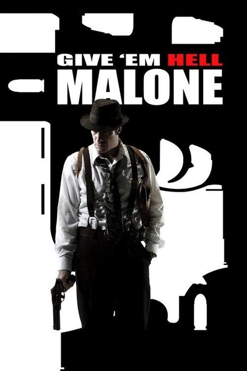 Give 'em Hell, Malone filmas online