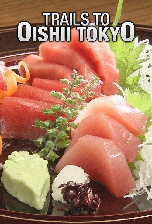 Trails to Oishii Tokyo filmas online