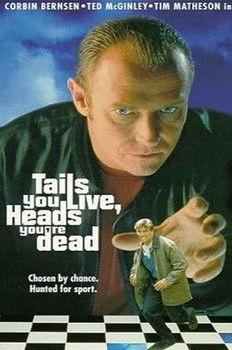 Tails You Live, Heads You're Dead filmas online