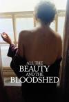 All the Beauty and the Bloodshed filmas