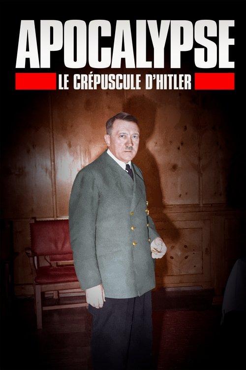 Apocalypse - Le Crépuscule d'Hitler filmas online