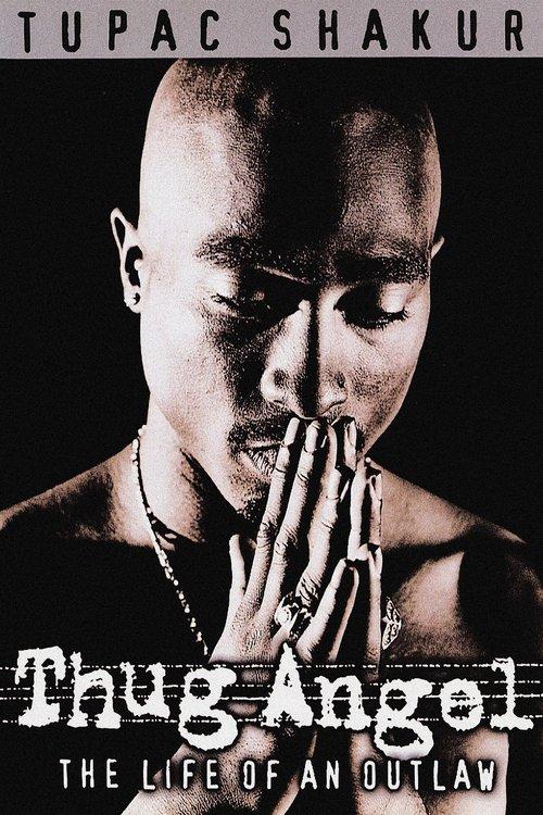 Tupac Shakur: Thug Angel filmas online