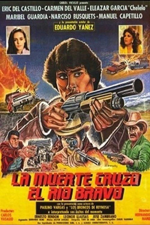 La muerte cruzó el río Bravo filmas online