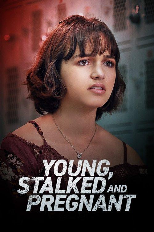 Young, Stalked and Pregnant filmas online