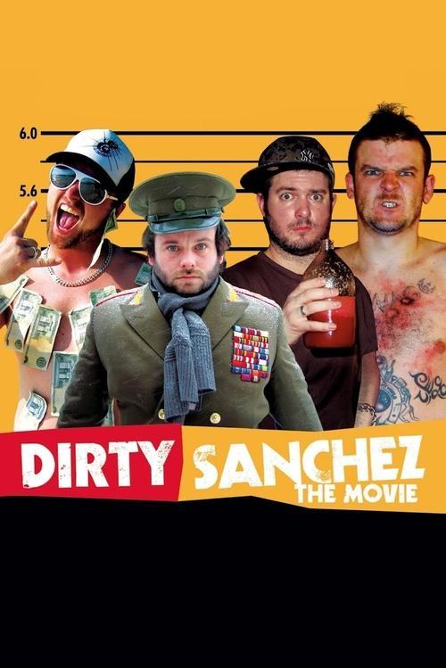 Dirty Sanchez: The Movie filmas online