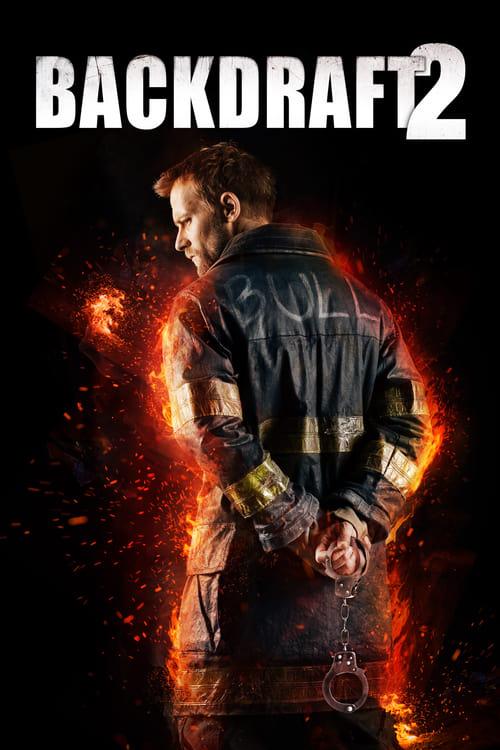 Backdraft 2 filmas online