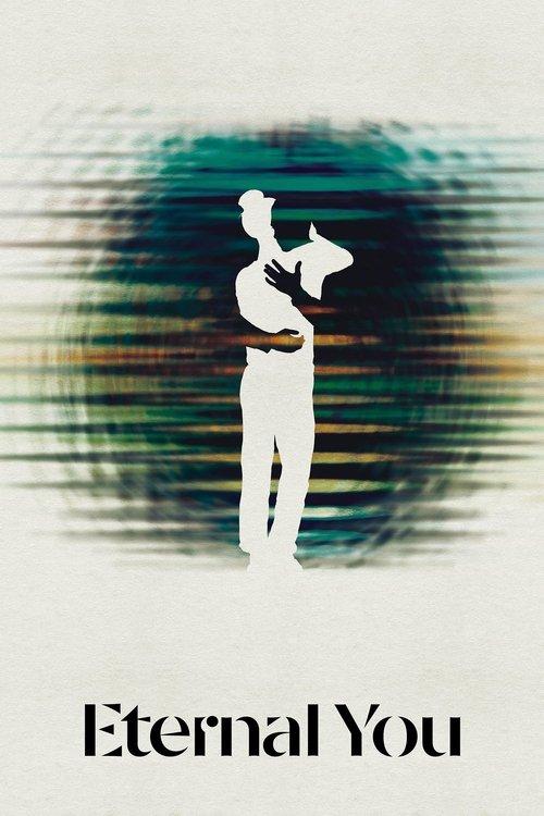 Eternal You filmas online