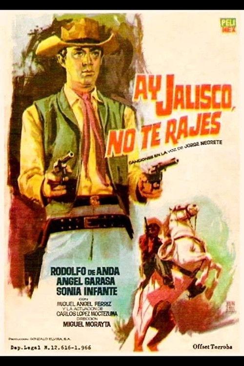 ¡Ay, Jalisco no te rajes! filmas online