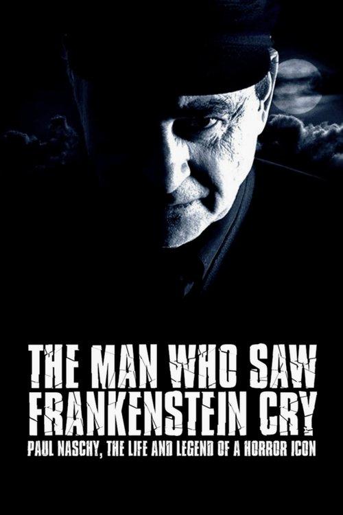 The Man Who Saw Frankenstein Cry filmas online