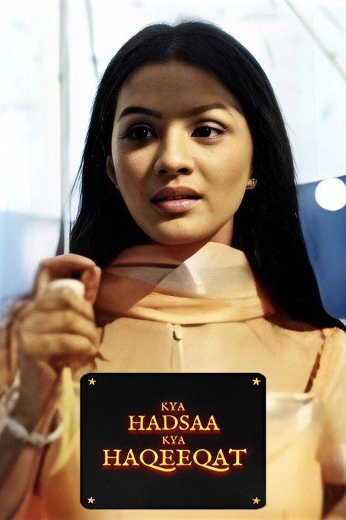 Kya Hadsaa Kya Haqeeqat filmas online