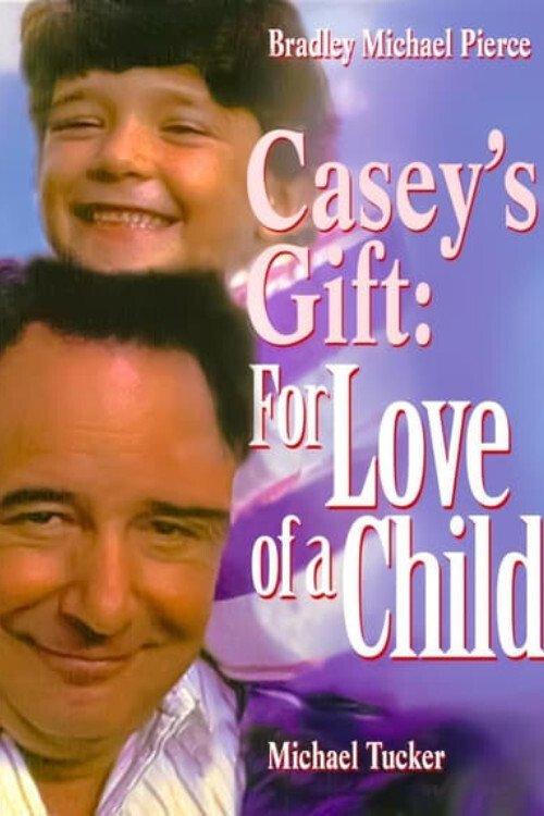 Casey's Gift: For Love of a Child filmas online